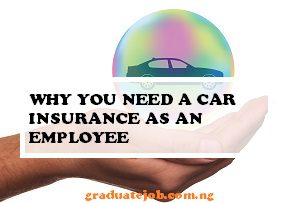 Why Car Insurance is Important For Employees