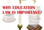 WHY EDUCATION LAW IS IMPORTANT