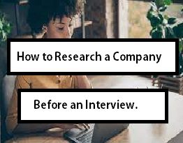How to Research a Company Before an Interview.