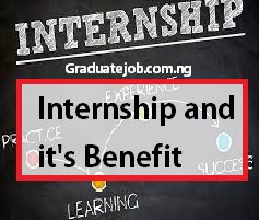 What is Internship and it's Benefit?