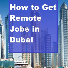 How to Get Remote Jobs in Dubai