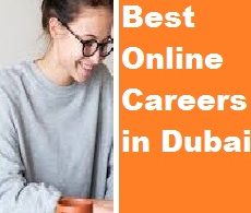 What are the Best Online Careers in Dubai 2021?