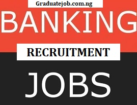 LATEST BANKING JOBS IN NIGERIA
