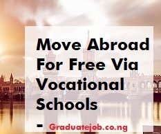Move Abroad For Free Via Vocational Schools