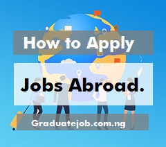 How to Apply for Jobs Abroad