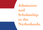 Admission and Scholarship in the Netherlands.