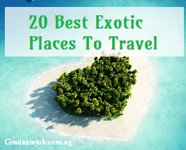 20 Best Exotic Places To Travel