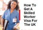 How To Get A Skilled Worker Visa For The UK