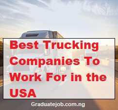 Best Trucking Companies To Work For In the USA