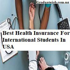 Best Health Insurance For International Students In USA