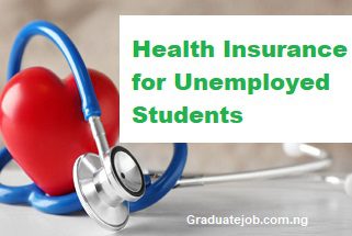 Health Insurance for Unemployed Students