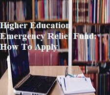 Higher Education Emergency Relief Fund: How To Apply