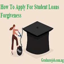 How To Apply For Student Loans Forgiveness