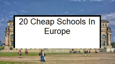 20 Cheap Schools In Europe