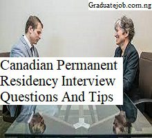 Canadian Permanent Residency Interview Questions And Tips