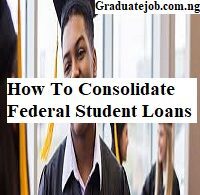 How To Consolidate Federal Student Loans