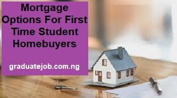 Mortgage Options for first-time student homebuyers