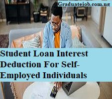 Student Loan Interest Deduction For Self-Employed Individuals