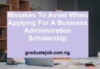 Mistakes to avoid when applying for a Business Administration Scholarship