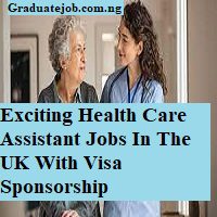 Exciting Health Care Assistant Jobs In The UK With Visa Sponsorship