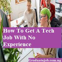 How To Get A Tech Job With No Experience