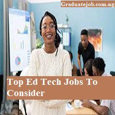 Top Ed Tech Jobs To Consider