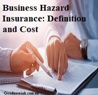 Business Hazard Insurance: Definition and Cost