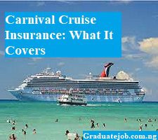 Carnival Cruise Insurance: What It Covers