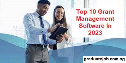 Top 10 Grant Management Software In 2023