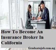 How To Become An Insurance Broker In California