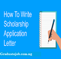 How To Write A Scholarship Application Letter
