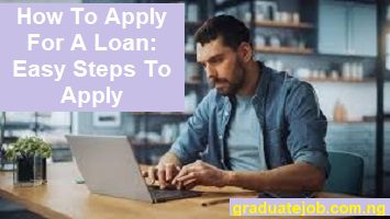 How to apply for a loan: Easy steps to apply