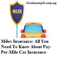 Miles Insurance: All You Need To Know About Pay-Per-Mile Car Insurance