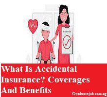 What Is Accidental Insurance? Coverages And Benefits