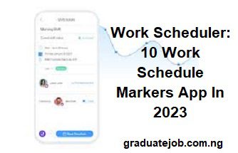 Work Scheduler: 10 Work Schedule Markers App In 2023