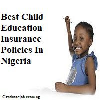 Best Child Education Insurance Policies In Nigeria