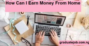 How Can I Earn Money From Home