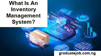 What Is An Inventory Management System?