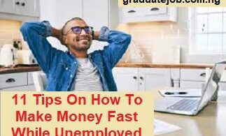 11 Tips On How To Make Money Fast While Unemployed