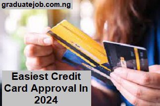Easiest Credit Card Approval In 2024