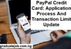 PayPal Credit Card: Application Process And Transaction Limit Update