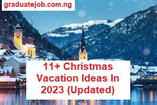 11+ Christmas Vacation Ideas In 2023 (Updated)