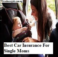 Best Car Insurance For Single Moms