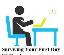 Surviving Your First Day Of Work