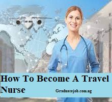 How To Become A Travel Nurse