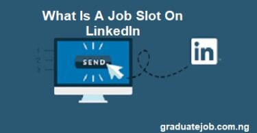 What Is A Job Slot On LinkedIn