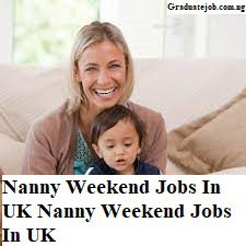 Nanny Weekend Jobs In UK
