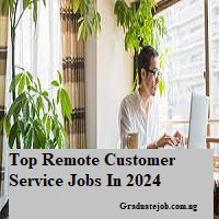 Top Remote Customer Service Jobs In 2024