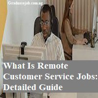 What Is Remote Customer Service Jobs: Detailed Guide