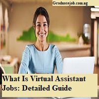 What Is Virtual Assistant Jobs: Detailed Guide